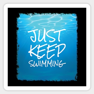 Just keep swimming design. Sticker